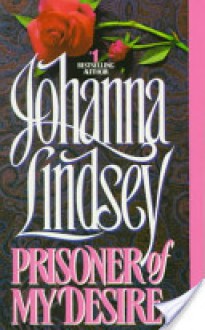 Prisoner of My Desire - Johanna Lindsey