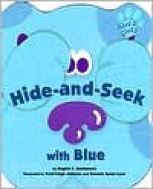 Hide-and-Seek with Blue (Blue's Clues (Simon & Schuster Paperback)) - Angela C. Santomero