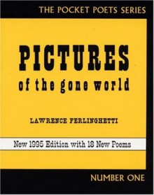 Pictures of the Gone World - Lawrence Ferlinghetti