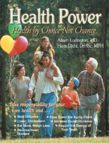 Health Power: Health by Choice Not Chance - Hans Diehl, Aileen Ludington