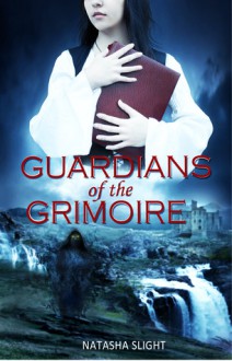 Guardians of the Grimoire - Natasha Slight