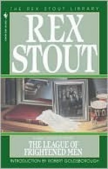 The League of Frightened Men - Rex Stout