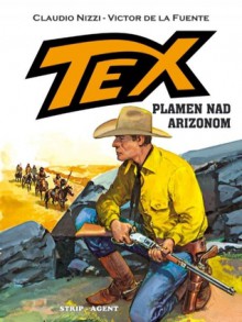 Tex: Plamen nad Arizonom - Claudio Nizzi, Víctor De La Fuente