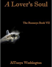 A Lover's Soul -- The Ramseys Book VII - AlTonya Washington