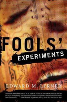 Fools' Experiments - Edward M. Lerner