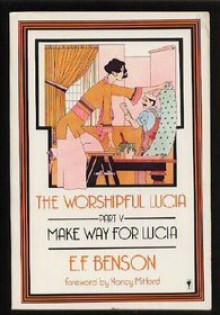 The Worshipful Lucia - E.F. Benson