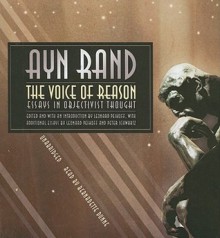 The Voice of Reason: Essays in Objectivist Thought - Ayn Rand