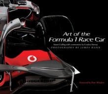 Art of the Formula 1 Race Car - Stuart Codling, James Mann, Gordon Murray, Peter Windsor