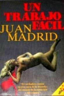 Un trabajo fácil - Juan Madrid