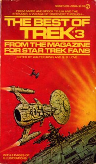 The Best of Trek: From the Magazine for Star Trek Fans (Best of Trek, #3) - Walter Irwin, G.B. Love