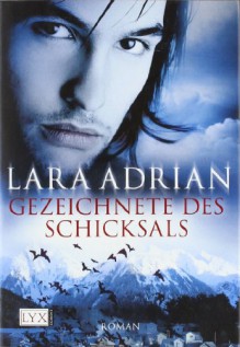 Gezeichnete des Schicksals - Lara Adrian, Katrin Kremmler