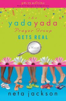 The Yada Yada Prayer Group Gets Real - Neta Jackson