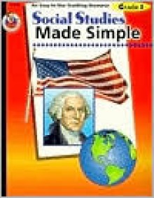 Social Studies Made Simple, Grade 1 - School Specialty Publishing, Beth Alley Wise