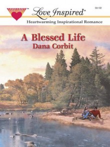 A Blessed Life - Dana Corbit