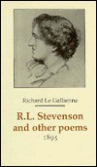 Robert Louis Stevenson And Other Poems, 1895 (Decadents, Symbolists, Anti Decadents) - Richard Le Gallienne