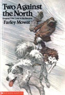 Two Against the North - Farley Mowat