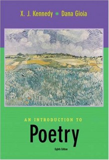 An Introduction to Poetry - X.J. Kennedy, Dana Gioia