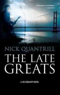 The Late Greats - Nick Quantrill