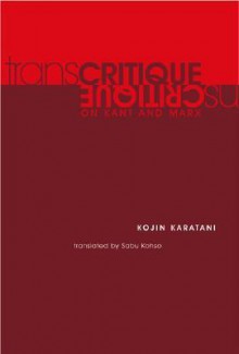 Transcritique: On Kant and Marx - Kojin Karatani