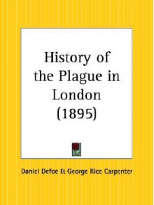 History of the Plague in London - Daniel Defoe