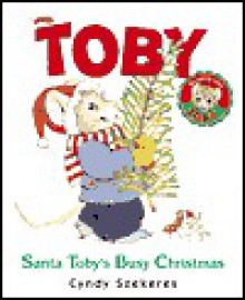 Santa Toby's Busy Christmas - Cyndy Szekeres