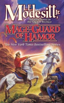 Mage-Guard of Hamor (Saga of Recluce, #15) - L.E. Modesitt Jr.