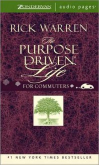 Purpose Driven Life- For Commuters: What on Earth Am I Here For? - Rick Warren