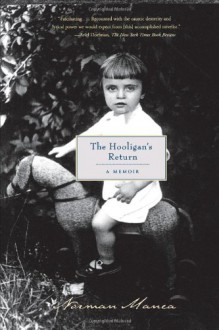 The Hooligan's Return: A Memoir - Norman Manea, Angela Jianu