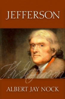 Jefferson (LvMI) - Albert Jay Nock