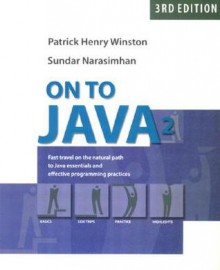 On to Java (3rd Edition) - Patrick Henry Winston, Sundar Narasimhan