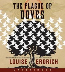 The Plague of Doves (Audio) - Peter Francis James, Kathleen McInerney, Louise Erdrich