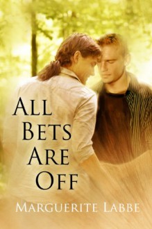 All Bets Are Off - Marguerite Labbe