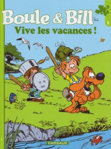 Boule et Bill Collection Ouest France: Vive les vacances! - Jean Roba