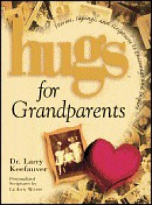 Hugs for Grandparents - Larry Keefauver