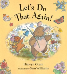 Let's Do That Again - Hiawyn Oram, Sam Williams