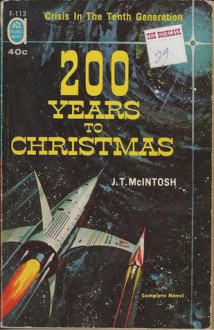 200 Years to Christmas/Rebels of the Red Planet - J.T. McIntosh, James Murdoch MacGregor, Charles L. Fontenay