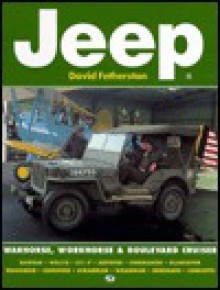 Jeep: Warhorse, Workhorse and Boulevard Cruiser - David Fetherston