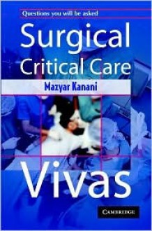 Surgical Critical Care Vivas - Mazyar Kanani