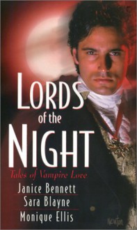 Lords Of The Night - Janice Bennett, Sara Blayne, Monique Ellis