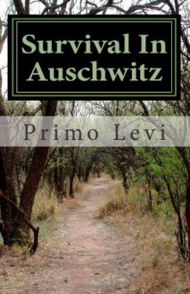 Survival In Auschwitz - Primo Levi