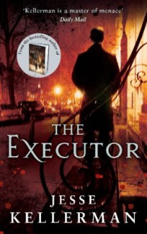 The Executor - Jesse Kellerman