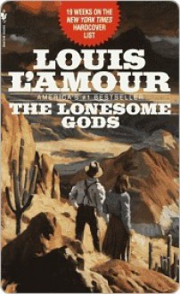 The Lonesome Gods - Louis L'Amour