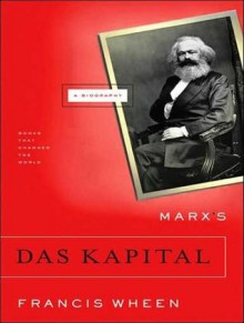 Marx's Das Kapital: A Biography - Francis Wheen, Simon Vance