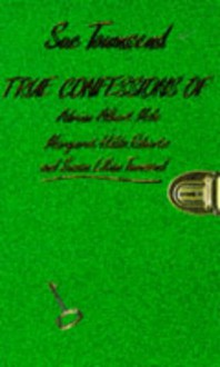 True Confessions of Adrian Albert Mole - Sue Townsend