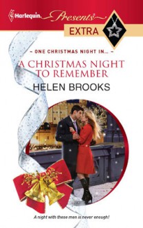 A Christmas Night to Remember (Harlequin Presents Extra #178) - Helen Brooks