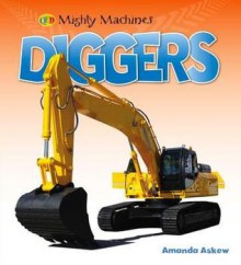 Diggers (Mighty Machines) - Amanda Askew