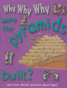 Why Why Why Were the Pyramids Built? - Mason Crest Publishers