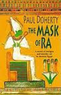 The Mask of Ra - Paul Doherty