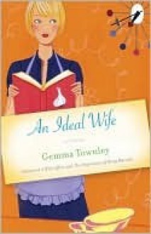 An Ideal Wife - Gemma Townley