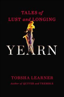 Yearn: Tales of Lust and Longing - Tobsha Learner